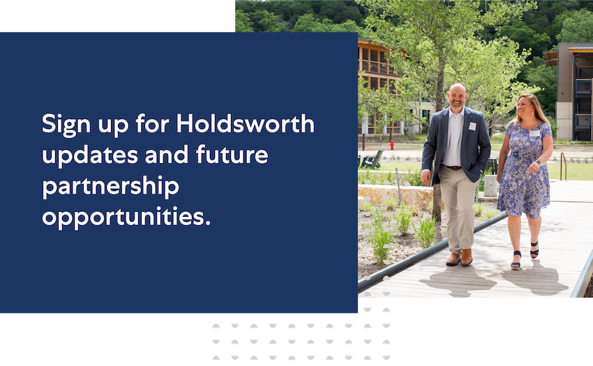 Sign up for Holdsworth updates and future partnership opportunities.